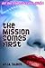 The Mission Comes First (Deep Space Lesbian Erotica Series, Book 1)