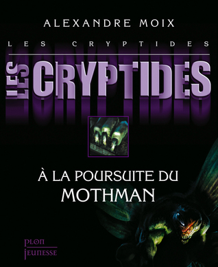 À la poursuite du Mothman (Les Cryptides, #4)