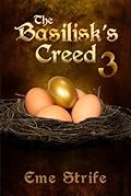 The Basilisk's Creed: Volume Three