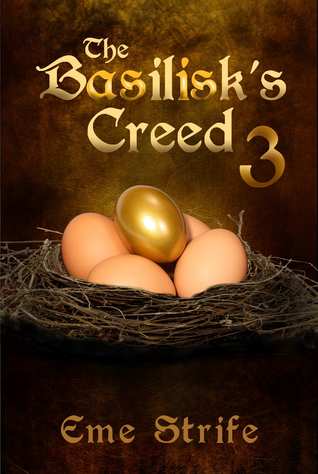 The Basilisk's Creed: Volume Three (The Basilisk's Creed, #1)