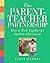 The Parent-Teacher Partnership: How to Work Together for Student Achievement
