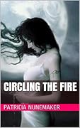 Circling the Fire
