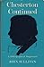 Chesterton Continued: A Bib...
