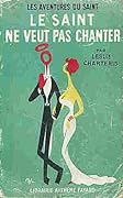 Le Saint ne veut pas chanter
