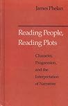 Reading People, Reading Plots: Character, Progression, and the Interpretation of Narrative