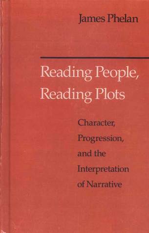 Reading People, Reading Plots: Character, Progression, and the Interpretation of Narrative (Paperback)