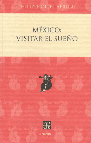 México: visitar el sueño (Unknown Binding)