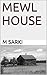 MEWL HOUSE