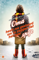 Oma heeft me gestuurd om te zeggen dat het haar spijt