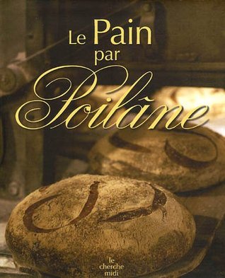 Le Pain par Poilâne (Paperback)