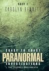 Coast to Coast Paranormal Investigation by Carolyn  Bennett