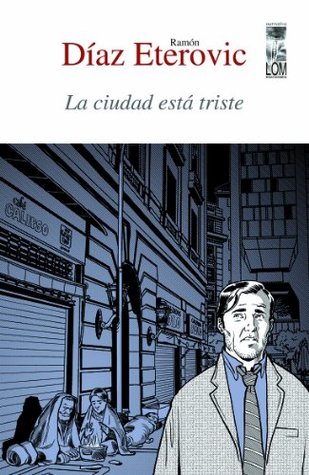Portada de La ciudad está triste, de Ramón Díaz Eterovic