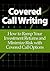 Covered Call Writing: How to Ramp Your Investment Returns and Minimize Risk with Covered Call Options