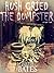 Hush Cried The Dumpster