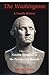 The Washingtons. Volume 2: Notable Members of the Presidential Branch (The Washingtons: A Family History)