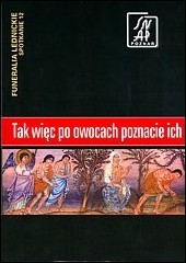 Tak więc po owocach poznacie ich. Funeralia Lednickie: Spotkanie 12