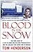 Blood in the Snow by Tom Henderson Blood in the Snow by Tom Henderson