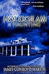 Hologram: A Haunting