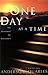 One Day at a Time by Neil T. Anderson One Day at a Time by Neil T. Anderson