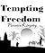 Tempting Freedom