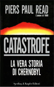 Catastrofe: La vera storia di Chernobyl