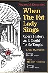 When the Fat Lady Sings: Opera History As It Ought To Be Taught