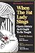 When the Fat Lady Sings by David W. Barber When the Fat Lady Sings by David W. Barber