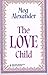 The Love Child by Meg Alexander