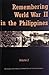 Remembering World War II in the Philippines, Volume 2