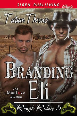 Branding Eli (Rough Riders, #5)