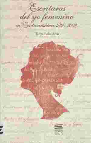 Escrituras del Yo Femenino en Centroamerica 1940-2002 (Paperback)