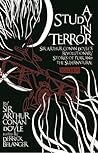 A Study in Terror: Sir Arthur Conan Doyle's Revolutionary Stories of Fear and the Supernatural Volume 1 A Study in Terror: Sir Arthur Conan Doyle's Revolutionary Stories of Fear and the Supernatural Volume 1