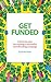 Get Funded: A kick-ass plan...