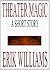 Theater Magic - A Short Hor...