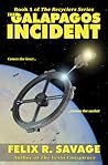 The Galapagos Incident by Felix R. Savage