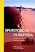 Spurensuche in Namibia: Auf Entdeckungsfahrt