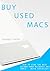 Buy used Macs: How to find the best second hand MacBooks and iMacs (includes Checklist)