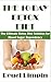 The 10 Day Detox Diet: The Ultimate Detox Diet Solution for Blood Sugar Dependency: Detox Diet, Detox Diet Book, Detox Diet Plan, Detox Diet Cleanse, Detox ... Diet, Detox Cleanse Diet, 7 Day Detox Diet)