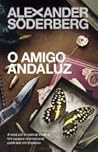 O Amigo Andaluz by Alexander Söderberg