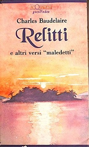 Relitti e altri versi "maledetti" (Paperback)