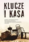 Klucze i kasa. O ...
