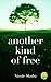 Another Kind of Free: Suici...