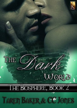 The Dark World (Biosphere, #2)