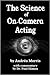 The Science of On-Camera Acting