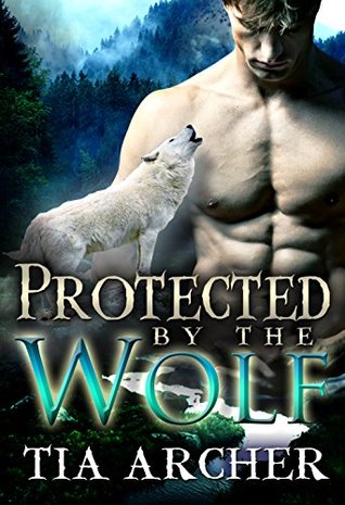 Protected By The Wolf - Book 1 (Springfield Wolves, #1)
