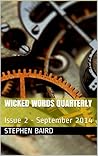 Wicked Words Quartery: Issue 2, September 2014 Wicked Words Quartery: Issue 2, September 2014