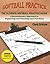 THE ULTIMATE SOFTBALL PRACTICE GUIDE: A Revolutionary Approach to Organizing and Planning your Practices