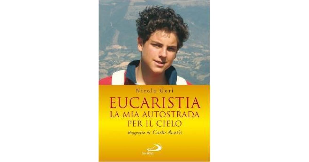 Leucaristia E La Mia Autostrada Per Il Cielo