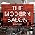 THE MODERN SALON IN PICTURES: Award Winning Salon Pictures from Around the World