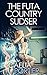 The Futa Country Sudser (A Futa on Female Gender Transformation Erotica)